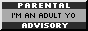 parental advisory: i'm an adult yo